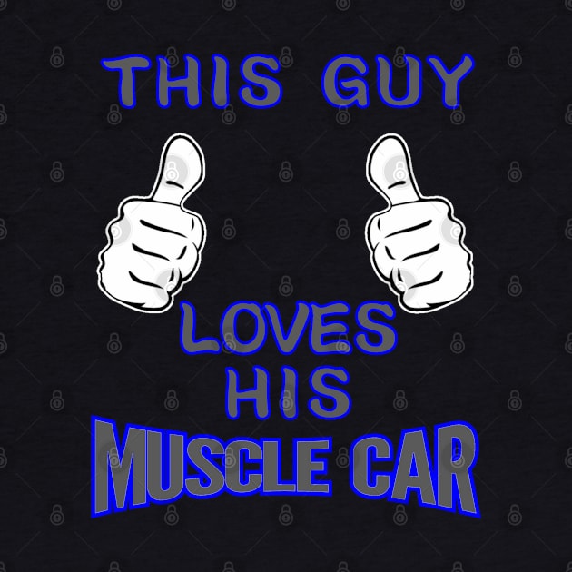 This Guy Loves His Muscle Car by CharJens